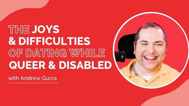 Andrew Gurza, joys and difficulties of disability - She Ready Image - Q Care Plus - Featured Image